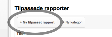 Opret en tilpasset rapport